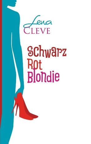 Schwarz Rot Blondie von Cleve,  Lena, Schmitt-Hockertz,  Otmar