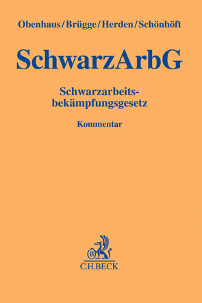 Schwarzarbeitsbekämpfungsgesetz von Brügge,  Philipp, Herden,  Verena, Obenhaus,  Nils, Schönhöft,  Andreas