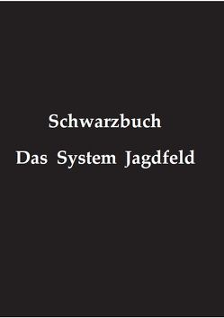 Schwarzbuch – Das System Jagdfeld