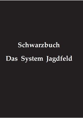 Schwarzbuch – Das System Jagdfeld