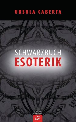 Schwarzbuch Esoterik von Caberta,  Ursula