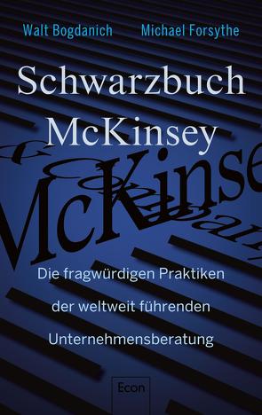 Schwarzbuch McKinsey von Bogdanich,  Walt, Dürr,  Karlheinz, Forsythe,  Michael, Petersen,  Karsten, Thomsen,  Andreas