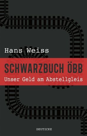 Schwarzbuch ÖBB von Weiß,  Hans