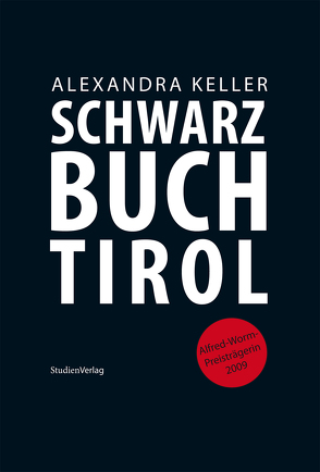 Schwarzbuch Tirol von Keller,  Alexandra