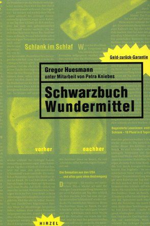 Schwarzbuch Wundermittel von Huesmann,  Gregor, Kniebes,  Petra