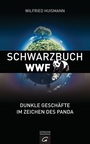 Schwarzbuch WWF von Huismann,  Wilfried