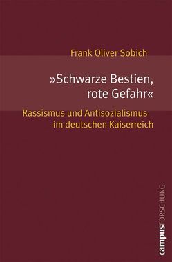 »Schwarze Bestien, rote Gefahr« von Sobich,  Frank Oliver