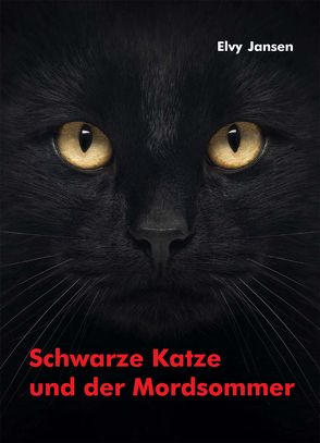 Schwarze Katze und der Mordsommer von Jansen,  Elvy