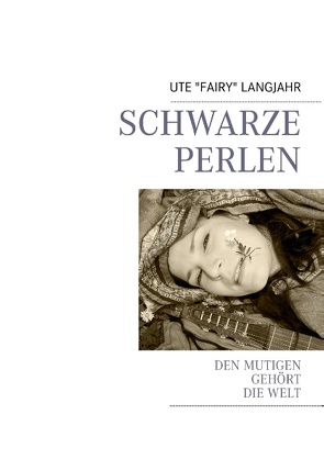 SCHWARZE PERLEN von Langjahr,  Ute "Fairy"