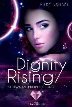 Dignity Rising 2: Schwarze Prophezeiung von Loewe,  Hedy