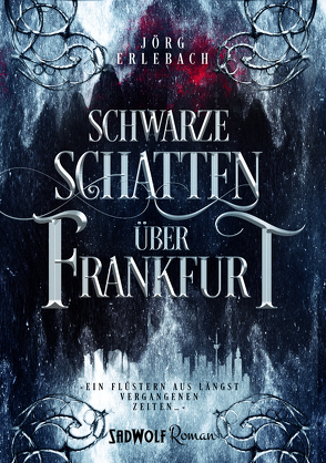 Schwarze Schatten über Frankfurt (Neues Cover) von Erlebach,  Jörg