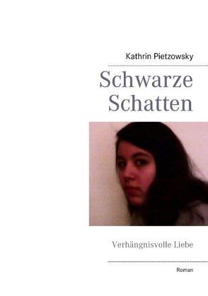 Schwarze Schatten von Pietzowsky,  Kathrin