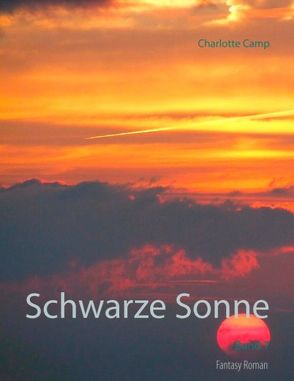 Schwarze Sonne von Camp,  Charlotte