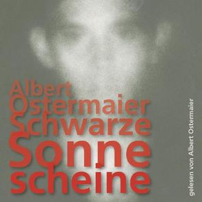 Schwarze Sonne scheine von Ostermaier,  Albert, Platzgumer,  Hans, Stockmann,  Wolfgang