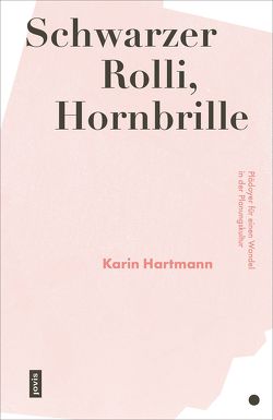 Schwarzer Rolli, Hornbrille von Hartmann,  Karin