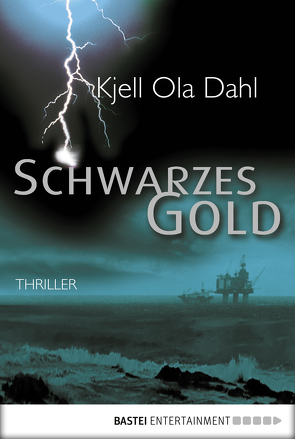 Schwarzes Gold von Bubenzer,  Anne, Dahl,  Kjell Ola