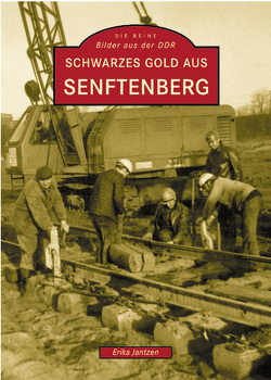 Schwarzes Gold aus Senftenberg von Jantzen,  Erika