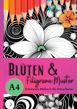 Schwarzes Malbuch für Erwachsene „Blüten & Filigrane Muster“ von Schwarze Malbücher,  Lucy´s