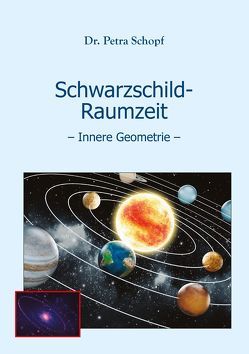 Schwarzschild-Raumzeit von Schopf,  Dr. Petra