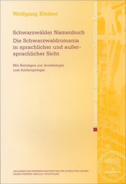 Schwarzwälder Namenbuch.Die Schwarzwaldromania in sprachlicher und außersprachlicher Sicht von Kleiber,  Wolfgang