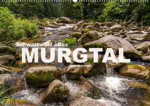 Schwarzwald – Das Murgtal (Wandkalender 2023 DIN A2 quer) von Schickert,  Peter