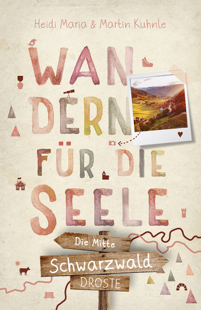 Schwarzwald – die Mitte. Wandern für die Seele von Kuhnle,  Heidi Maria, Kuhnle,  Martin