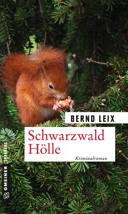 Schwarzwald Hölle von Leix,  Bernd