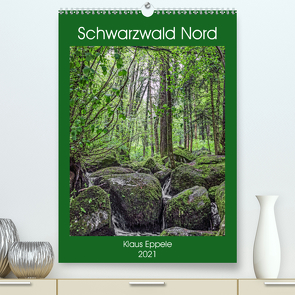 Schwarzwald Nord (Premium, hochwertiger DIN A2 Wandkalender 2021, Kunstdruck in Hochglanz) von Eppele,  Klaus