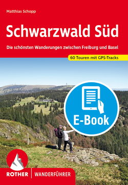 Schwarzwald Süd (E-Book) von Schopp,  Matthias