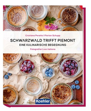 Schwarzwald trifft Piemont von Peretto,  Cristiana, Schupp,  Florian