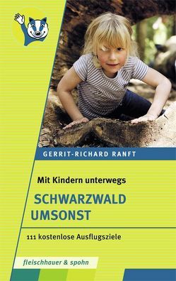 Mit Kindern unterwegs – Schwarzwald umsonst von Ranft,  Gerrit-Richard