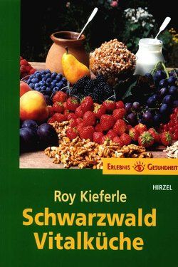 Schwarzwald Vitalküche von Kieferle,  Roy