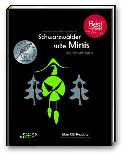 Schwarzwälder süße Minis – „Beste Kochbuchserie des Jahres“ weltweit von Scheidel,  Verena, Wassmer,  Manuel