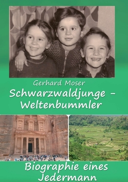 Schwarzwaldjunge – Weltenbummler von Moser,  Gerhard