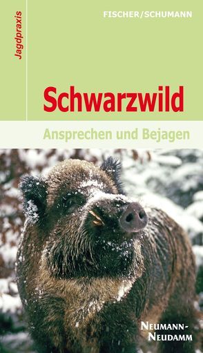 Schwarzwild von Fischer,  Manfred, Schumann,  Hans-Georg