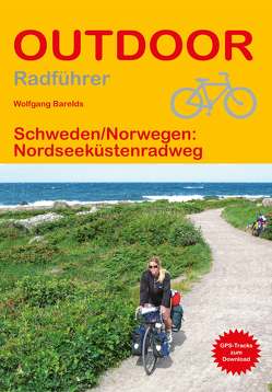 Schweden Norwegen: Nordseeküstenradweg von Barelds,  Wolfgang