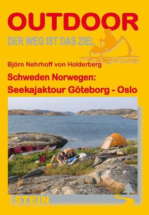 Schweden Norwegen: Seekajaktour Göteborg-Oslo von Nehrhoff von Holderberg,  Björn