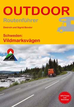 Schweden: Vildmarksvägen von Bender,  Dietrich, Bender,  Sigrid