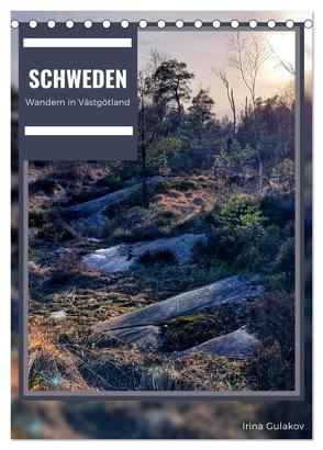 Schweden – Wandern in Västergötland (Tischkalender 2024 DIN A5 hoch), CALVENDO Monatskalender von Gulakov,  Irina