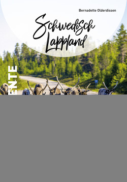 Schwedisch Lappland – ReiseMomente von Olderdissen,  Bernadette