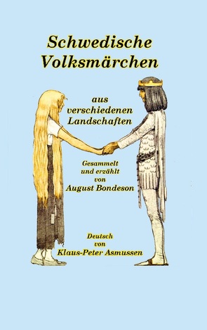 Schwedische Volksmärchen aus verschiedenen Landschaften von Asmussen,  Klaus-Peter, Bondeson,  August