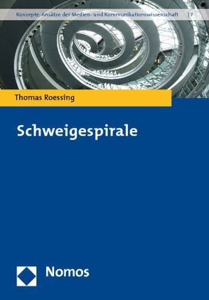 Schweigespirale von Roessing,  Thomas