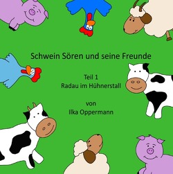 Schwein Sören und seine Freunde von Oppermann,  Ilka