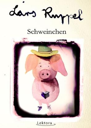 Schweinchen von Ruppel,  Lars