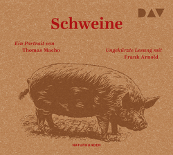 Schweine. Ein Portrait von Arnold,  Frank, Macho,  Thomas