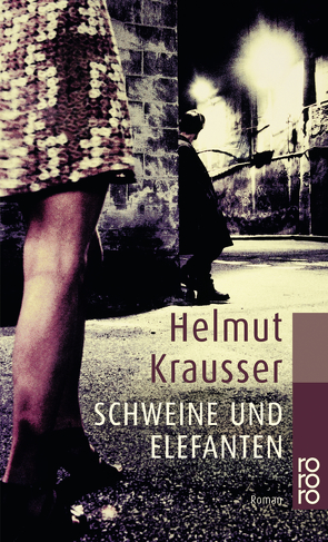 Schweine und Elefanten von Krausser,  Helmut