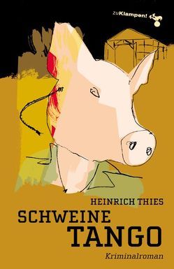 Schweinetango von Mischke,  Susanne, Thies,  Heinrich