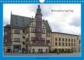 Schweinfurt am Tag (Wandkalender 2021 DIN A4 quer) von Fischlein,  Peter