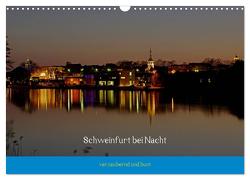 Schweinfurt bei Nacht verzaubernd und bunt (Wandkalender 2024 DIN A3 quer), CALVENDO Monatskalender von Fischlein,  Peter