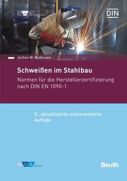 Schweißen im Stahlbau von Mußmann,  Jochen W.